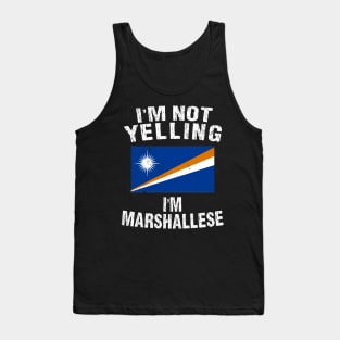 I'm Not Yelling I'm Marshallese Tank Top